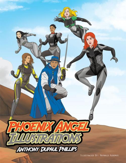 Cover of the book Phoenix Angel Illustrations by Anthony Dupaul Phillips, Xlibris US
