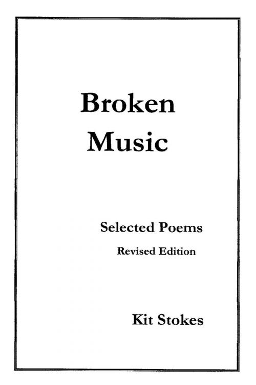 Cover of the book Broken Music by Kit Stokes, BookBaby