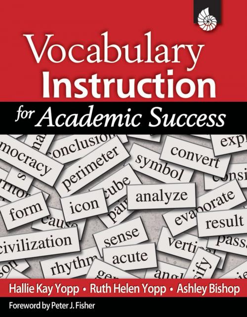 Cover of the book Vocabulary Instruction for Academic Success by Hallie Kay Yopp, Ruth Helen Yopp, Ashley Bishop, Shell Education
