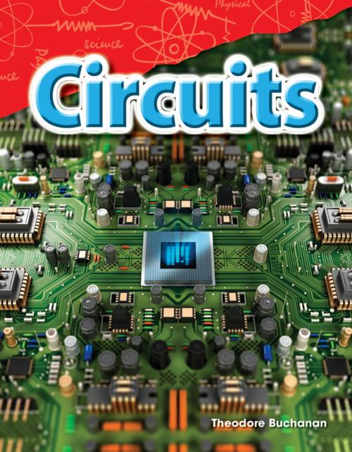 Cover of the book Circuits by Theodore Buchanan, Teacher Created Materials