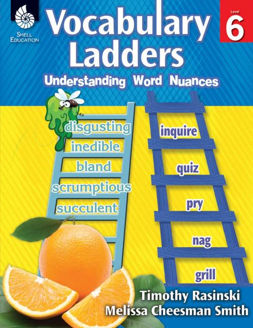 Cover of the book Vocabulary Ladders: Understanding Word Nuances Level 6 by Timothy Rasinski, Melissa Cheesman Smith, Shell Education
