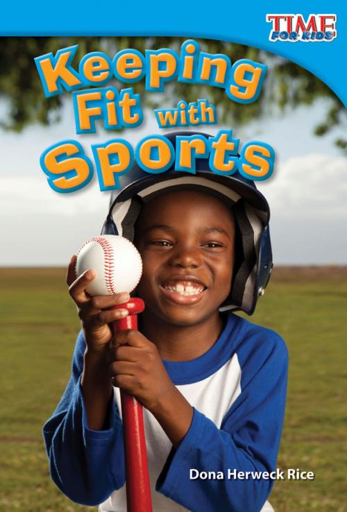 Cover of the book Keeping Fit with Sports by Dona Herweck Rice, Teacher Created Materials