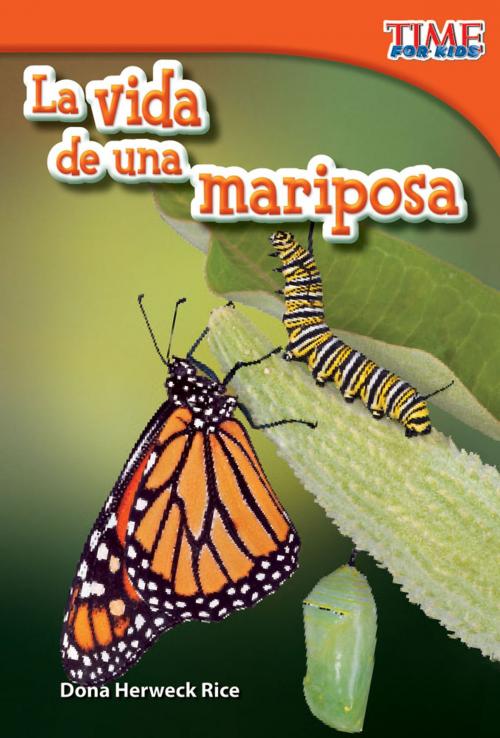 Cover of the book La vida de una mariposa by Dona Herweck Rice, Teacher Created Materials