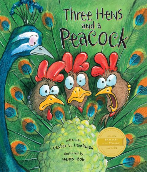 Cover of the book Three Hens and a Peacock by Lester L. Laminack, Peachtree Publishing Company