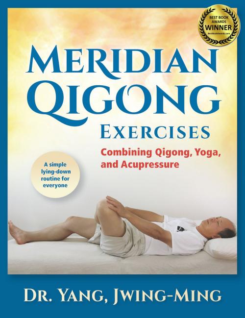 Cover of the book Meridian Qigong Exercises by Jwing-Ming Yang, YMAA Publication Center