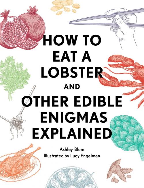 Cover of the book How to Eat a Lobster by Ashley Blom, Quirk Books