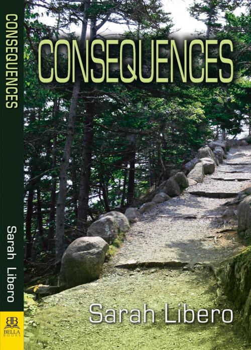Cover of the book Consequences by Sarah Libero, Bella Books