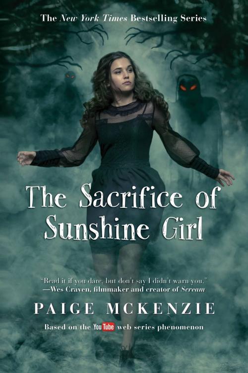 Cover of the book The Sacrifice of Sunshine Girl by Paige McKenzie, Hachette Books