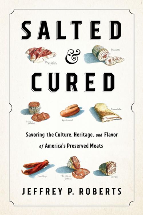 Cover of the book Salted and Cured by Jeffrey Roberts, Chelsea Green Publishing