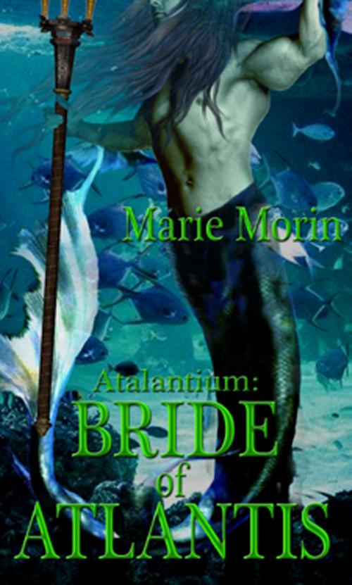 Cover of the book Atalantium: Bride of Atlantis by Marie Morin, New Concepts Publishing