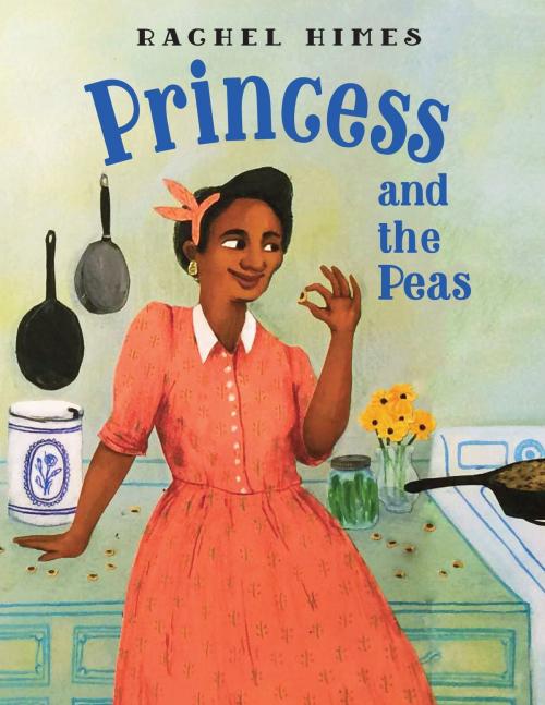 Cover of the book Princess and the Peas by Rachel Himes, Charlesbridge