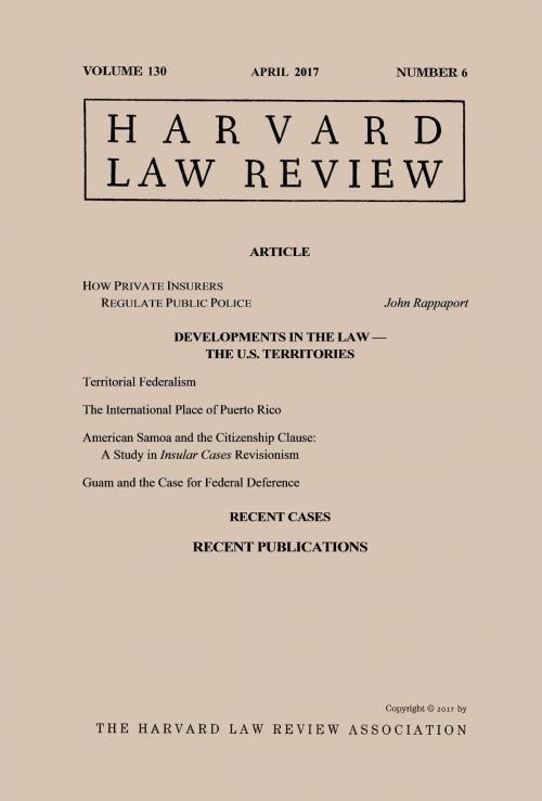 Cover of the book Harvard Law Review: Volume 130, Number 6 - April 2017 by Harvard Law Review, Quid Pro, LLC