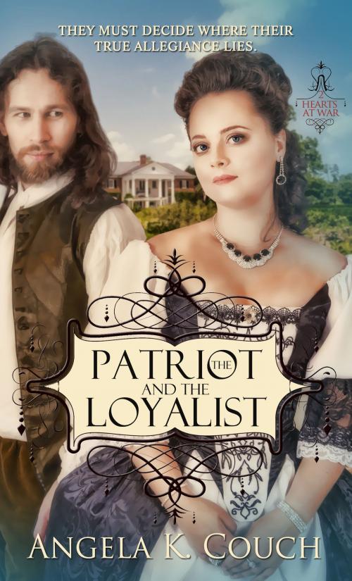 Cover of the book Patriot and the Loyalist by Angela K. Couch, Pelican Book Group