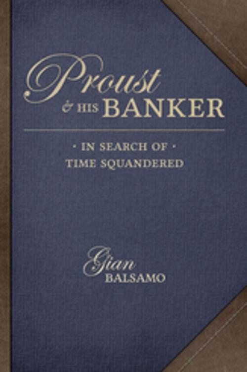 Cover of the book Proust and His Banker by Gian Balsamo, University of South Carolina Press