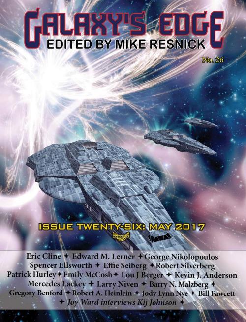 Cover of the book Galaxy’s Edge Magazine: Issue 26, May 2017 by Larry Niven, Kevin J. Anderson, Mercedes Lackey, Edward M. Lerner, Phoenix Pick