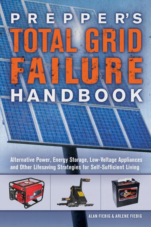 Cover of the book Prepper's Total Grid Failure Handbook by Alan Fiebig, Arlene Fiebig, Ulysses Press