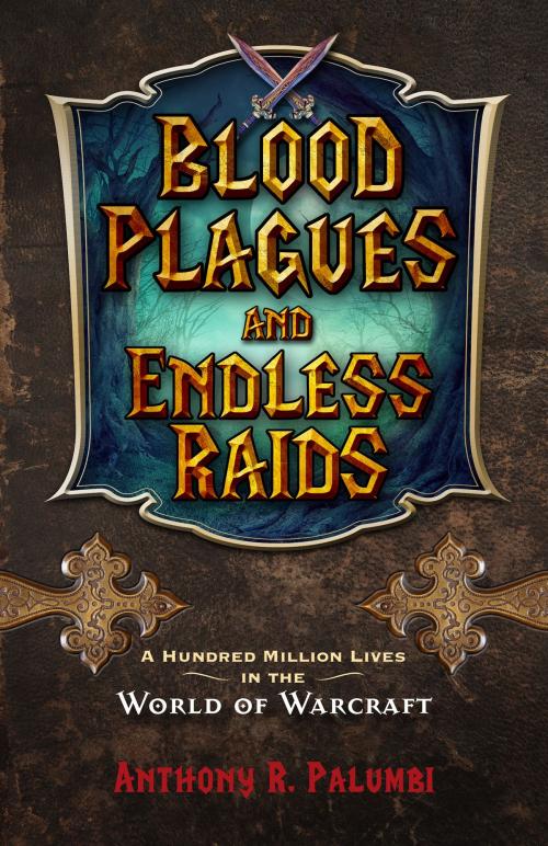 Cover of the book Blood Plagues and Endless Raids by Anthony R. Palumbi, Chicago Review Press