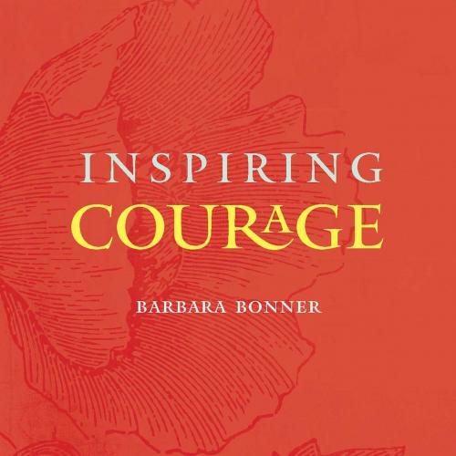 Cover of the book Inspiring Courage by Barbara Bonner, Wisdom Publications