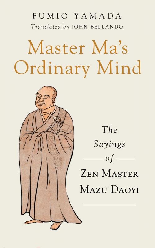 Cover of the book Master Ma's Ordinary Mind by Fumio Yamada, Andy Ferguson, Wisdom Publications