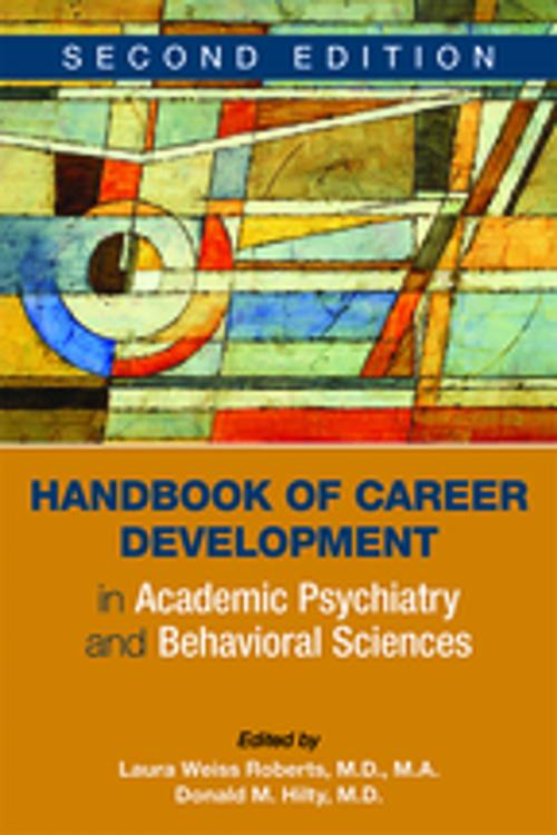 Cover of the book Handbook of Career Development in Academic Psychiatry and Behavioral Sciences by , American Psychiatric Publishing