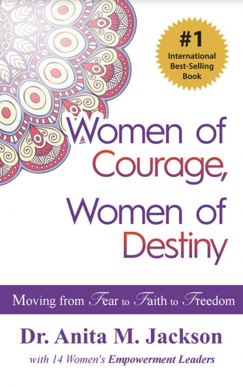 Cover of the book Women of Courage, Women of Destiny by Dr. Anita Michelle Jackson, AMJ Productions & Publications