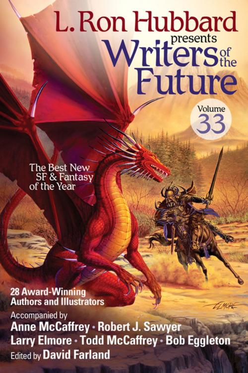 Cover of the book L. Ron Hubbard Presents Writers of the Future Volume 33 by L. Ron Hubbard, Robert J. Sawyer, Todd McCaffrey, Anne McCaffrey, Larry Elmore, Larry Elmore, Galaxy Press