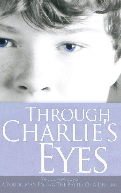 Cover of the book Through Charlie's Eyes by Charlie Lovely, Laken Lovely, Ambassador International