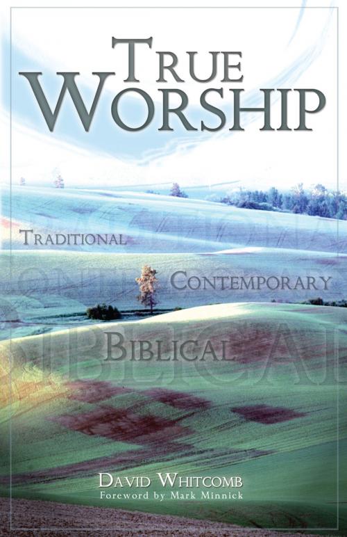 Cover of the book True Worship by David Whitcomb, Ambassador International