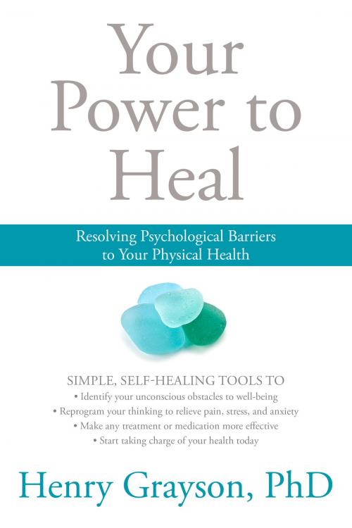 Cover of the book Your Power to Heal by Henry Grayson, PhD, Sounds True