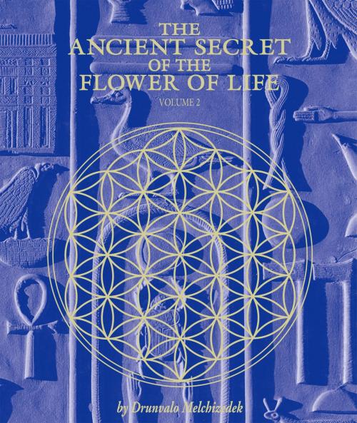 Cover of the book The Ancient Secret of the Flower of Life, Volume 2 by Drunvalo Melchizedek, Light Technology Publishing