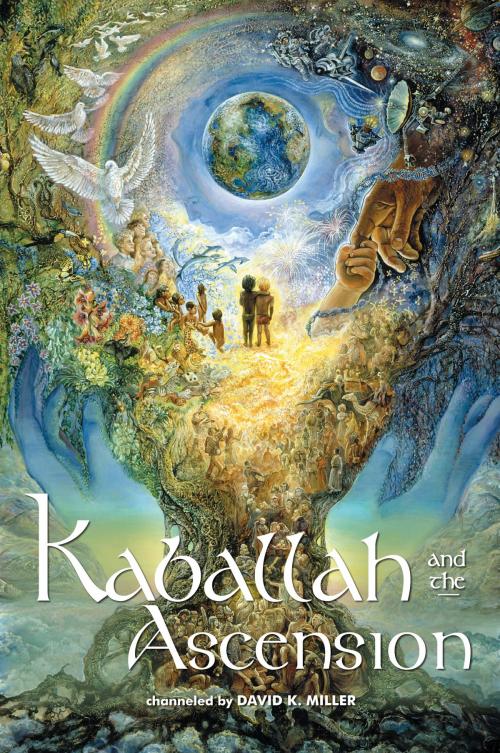 Cover of the book Kaballah and the Ascension by David K. Miller, Light Technology Publishing