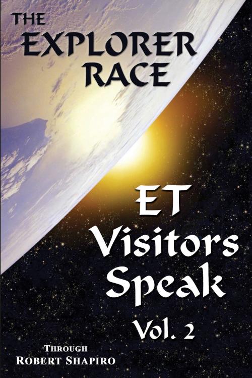 Cover of the book ET Visitors Speak, Volume Two by Robert Shapiro, Light Technology Publishing