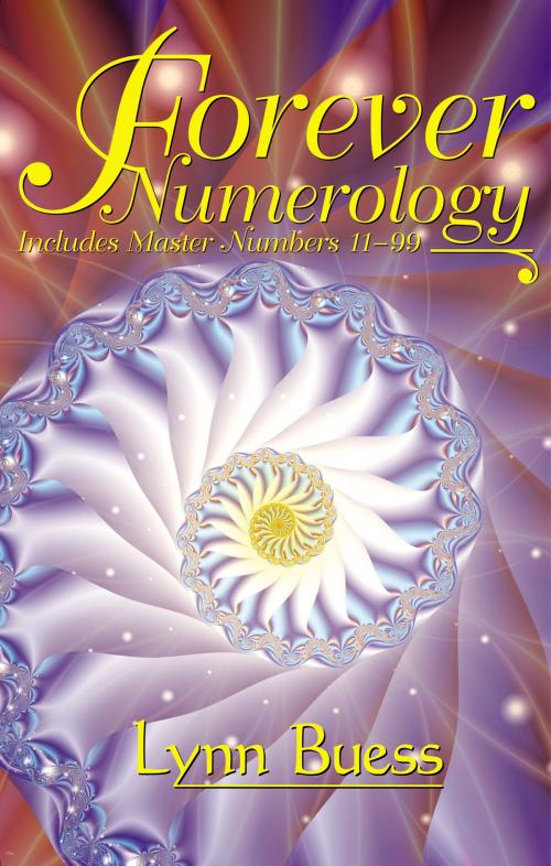 Cover of the book Forever Numerology by Lynn Buess, Light Technology Publishing