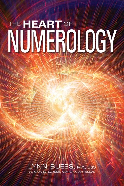 Cover of the book The Heart of Numerology by Lynn Buess, Light Technology Publishing