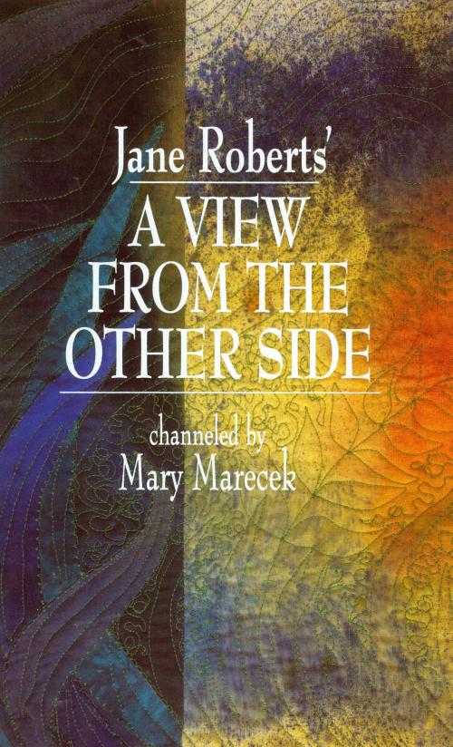 Cover of the book Jane Roberts' a View from the Other Side by Mary Marecek, Light Technology Publishing