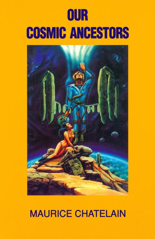 Cover of the book Our Cosmic Ancestors by Maurice Chatelain, Light Technology Publishing
