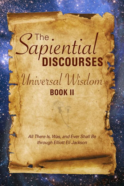 Cover of the book The Sapiential Discourses, Book II by Elliott Eli Jackson, Light Technology Publishing