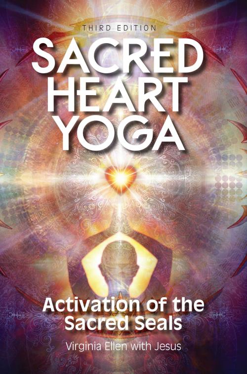 Cover of the book Sacred Heart Yoga by Virginia Ellen, Light Technology Publishing