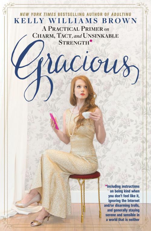 Cover of the book Gracious by Kelly Williams Brown, Potter/Ten Speed/Harmony/Rodale