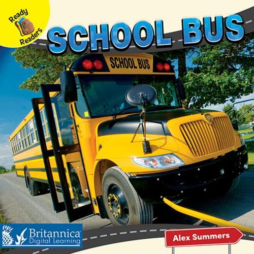 Cover of the book School Bus by Alex Summers, Britannica Digital Learning