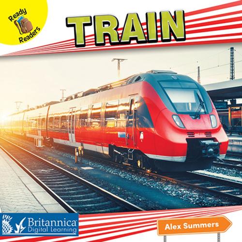 Cover of the book Train by Alex Summers, Britannica Digital Learning