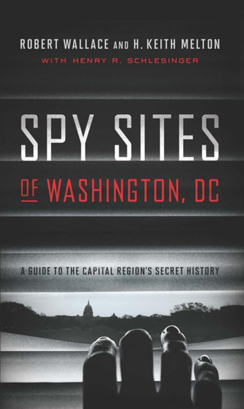 Cover of the book Spy Sites of Washington, DC by H. Keith Melton, Robert Wallace, Georgetown University Press