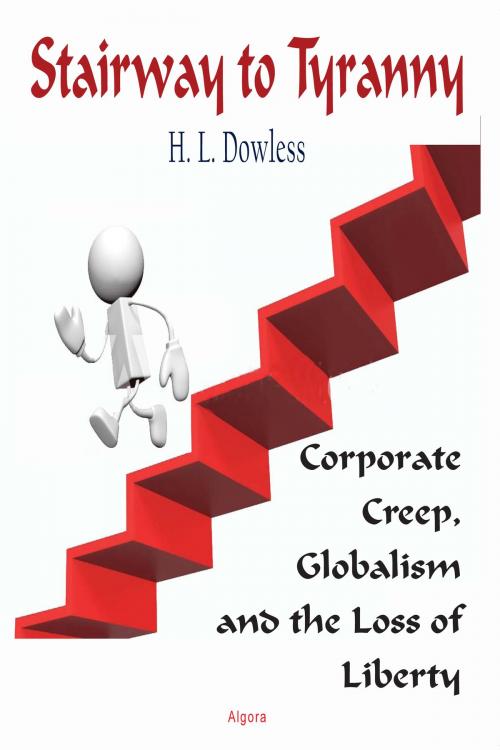 Cover of the book Stairway to Tyranny by H. L. Dowless, Algora Publishing