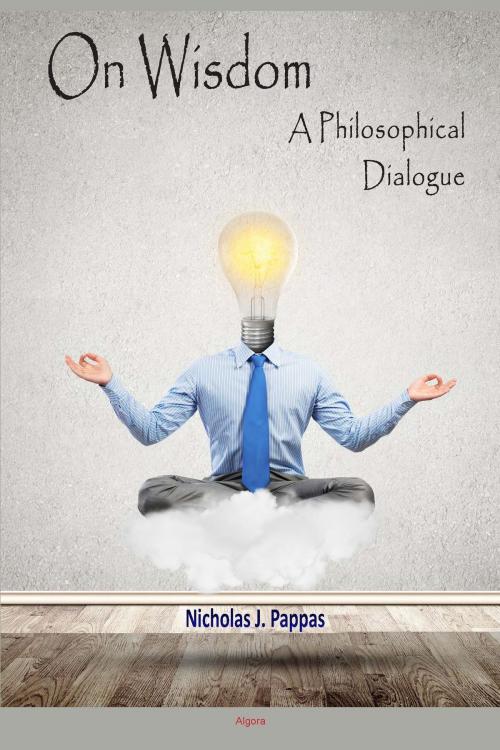 Cover of the book On Wisdom by Nicholas J. Pappas, Algora Publishing