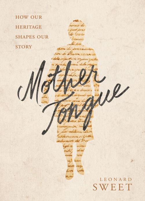 Cover of the book Mother Tongue by Leonard Sweet, The Navigators