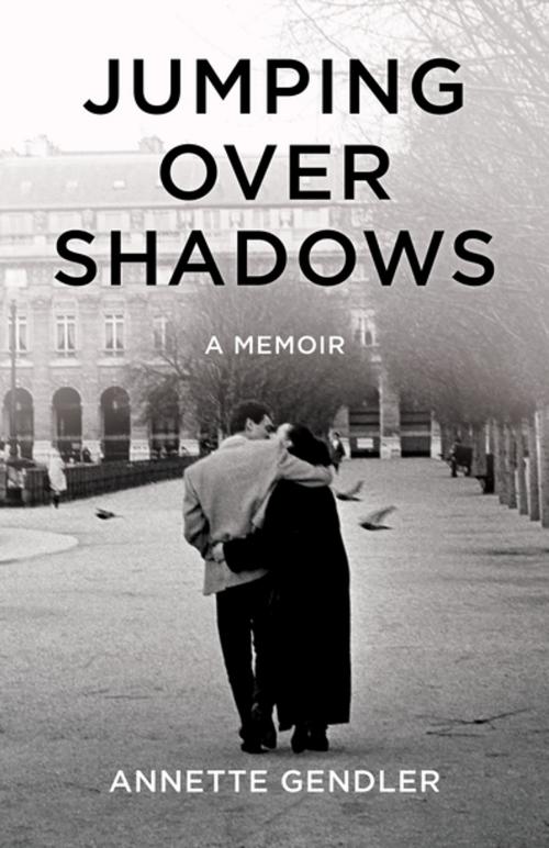 Cover of the book Jumping Over Shadows by Annette Gendler, She Writes Press