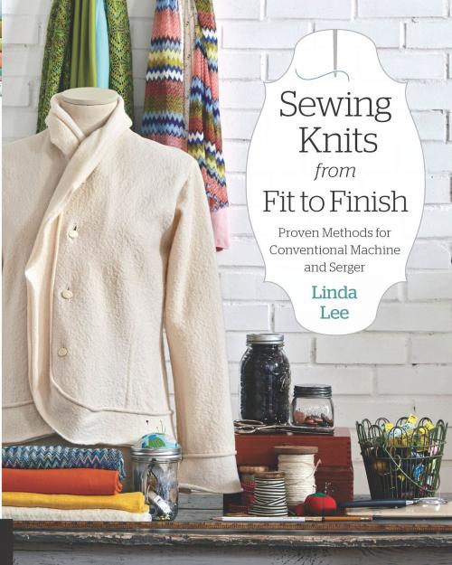Cover of the book Sewing Knits from Fit to Finish by Linda Lee, Creative Publishing international