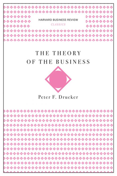 Cover of the book The Theory of the Business (Harvard Business Review Classics) by Peter F. Drucker, Harvard Business Review Press
