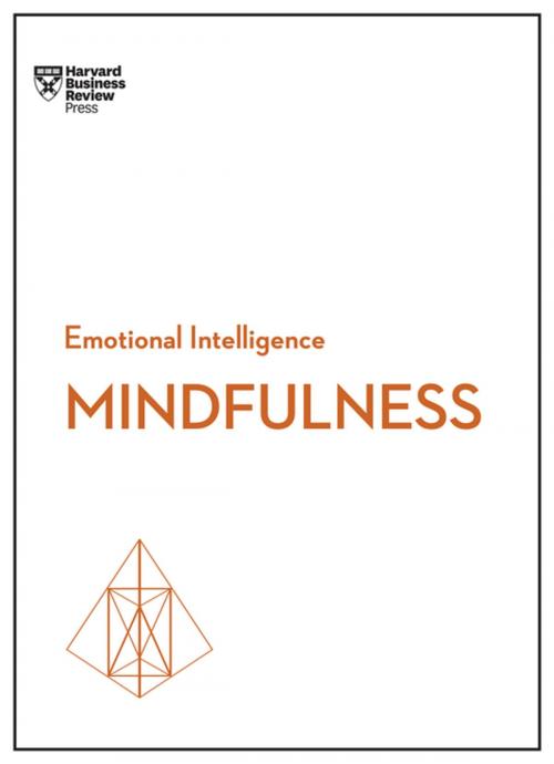 Cover of the book Mindfulness (HBR Emotional Intelligence Series) by Harvard Business Review, Daniel Goleman, Ellen Langer, Susan David, Christina Congleton, Harvard Business Review Press