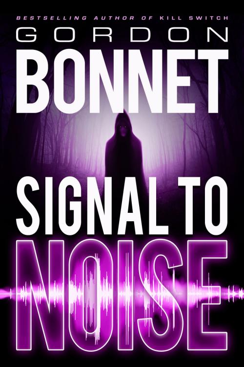 Cover of the book Signal to Noise by Gordon Bonnet, Oghma Creative Media